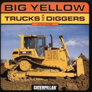 Big Yellow Trucks and Diggers